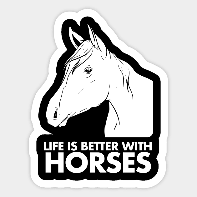 Life Is Better With Horses Around Horse Riding Sticker by deificusArt